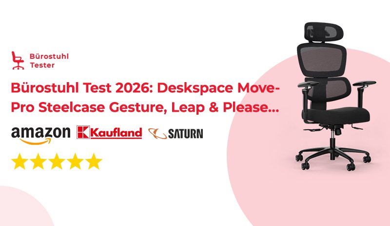 Bürostuhl Test 2026 Deskspace Move Pro gegen Steelcase Gesture, Leap & Please im Vergleich,